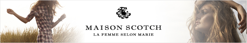 maison scotch MaisonScotch